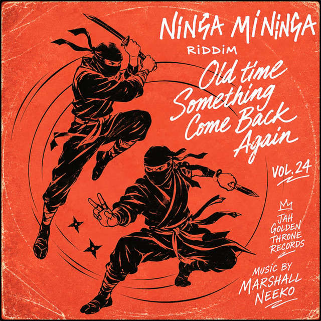 Old Time Something Come Back Again, Vol. 24 (Ninja Mi Ninja Riddim
