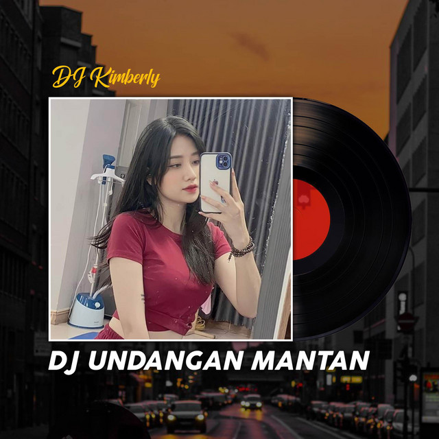 DJ UNDANGAN MANTAN FUNKOT VIRAL (Remix) - Single by DJ KIMBERLY | Spotify