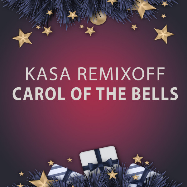 Обкладинка: Carol of the bells — Kasa Remixoff