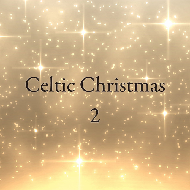 Celtic Christmas 2 by Celtic Christmas