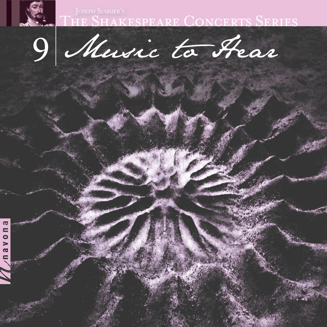 The Shakespeare Concert Series, Vol. 9: Music to Hear — Various Artists