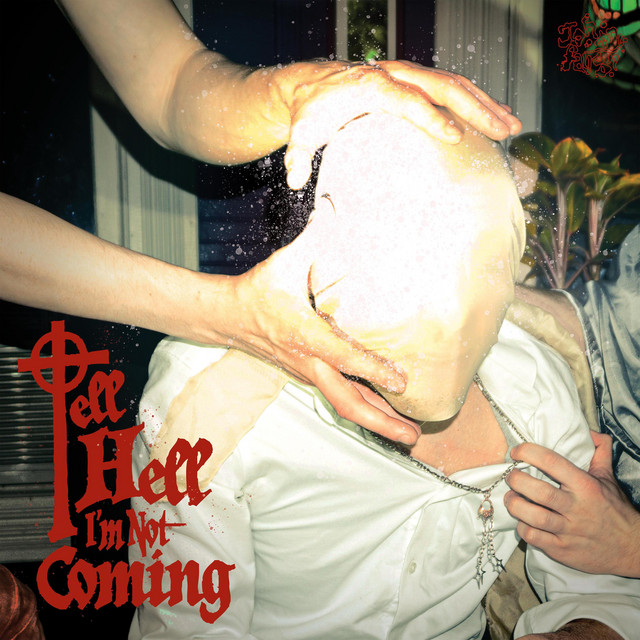 Tell Hell I'm Not Coming cover art