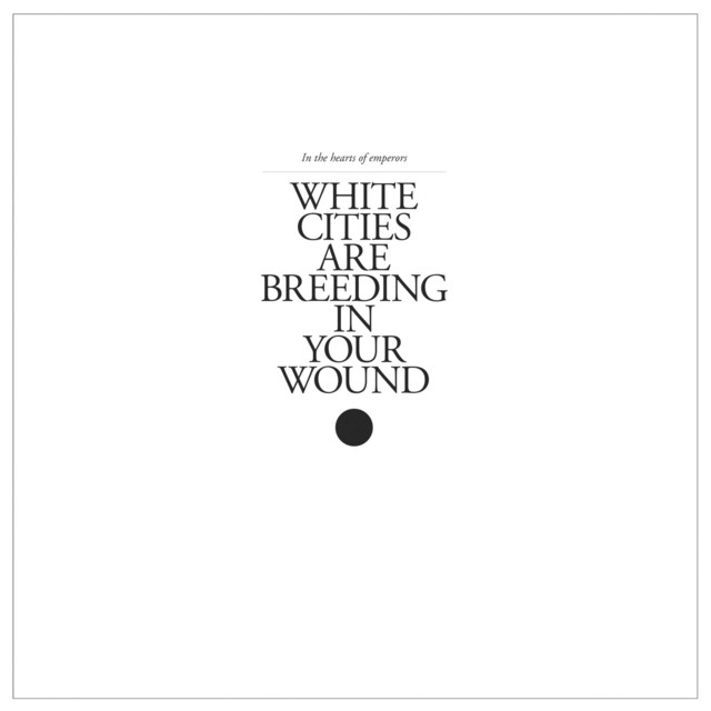 White Cities Are Breeding in Your Wound cover art