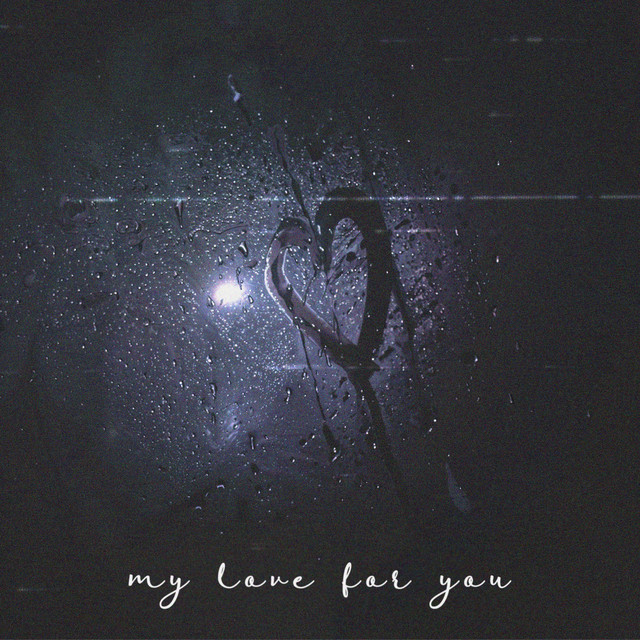 Обкладинка: my love for you — Rostwave