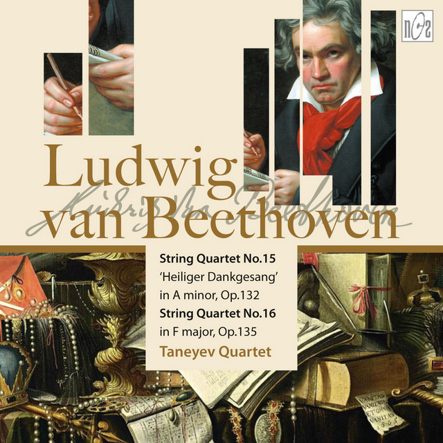 Ludwig van Beethoven. String Quartet No.15 in A Minor 'Heiliger Dankgesang'. Op.132. String Quartet No.16 in F Major op.135 cover art