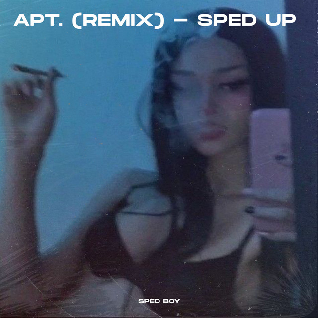 APT. (Remix) - Sped Up