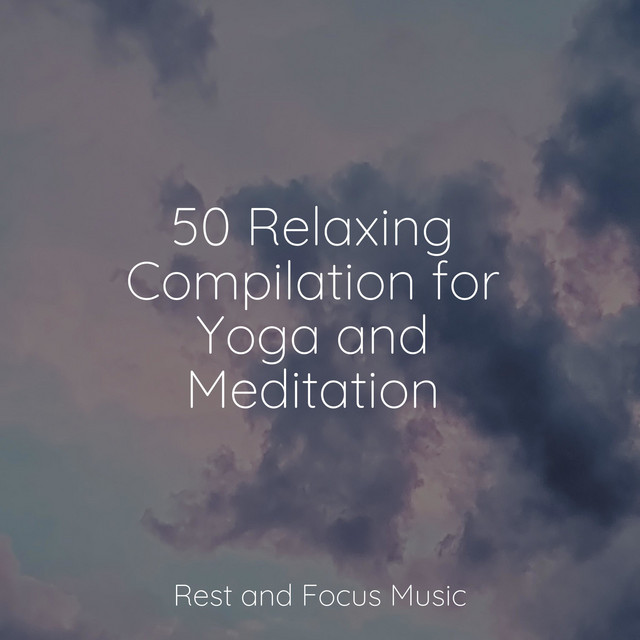 50 Relaxing Compilation for Yoga and Meditation - Album by Baby Sleep ...