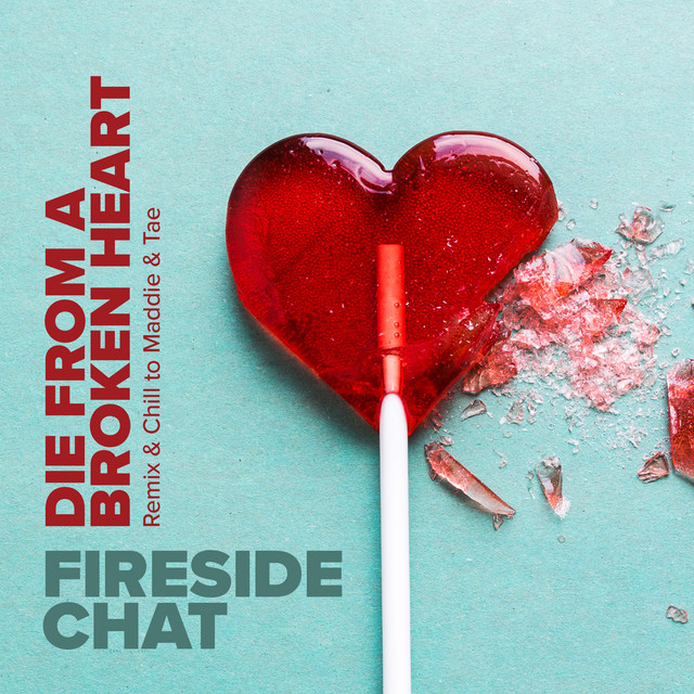 Die From A Broken Heart (Remix & Chill to Maddie & Tae)
