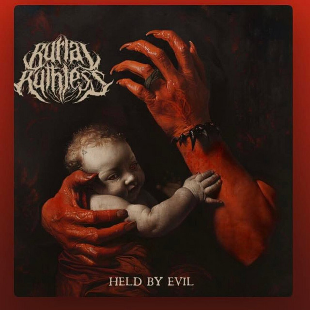 Held By Evil by Burial Ruthless