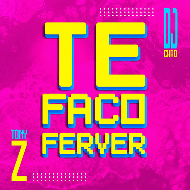 Te Faco Ferver