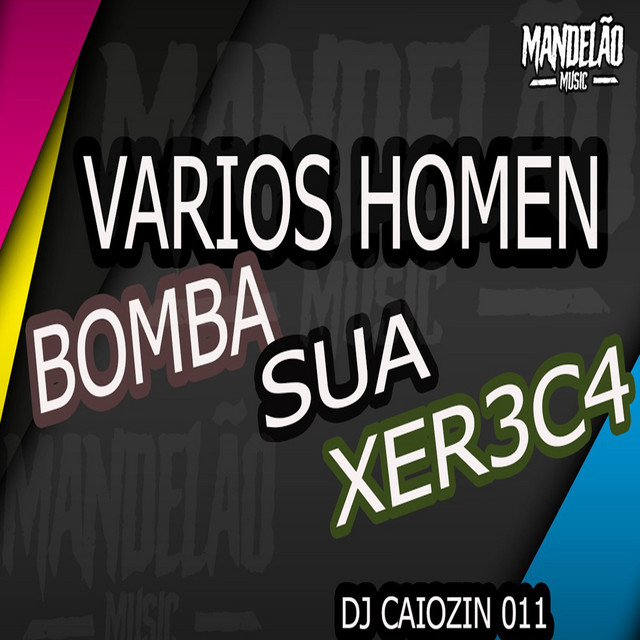 Varios Homen Bomba Sua Xereca - Funk