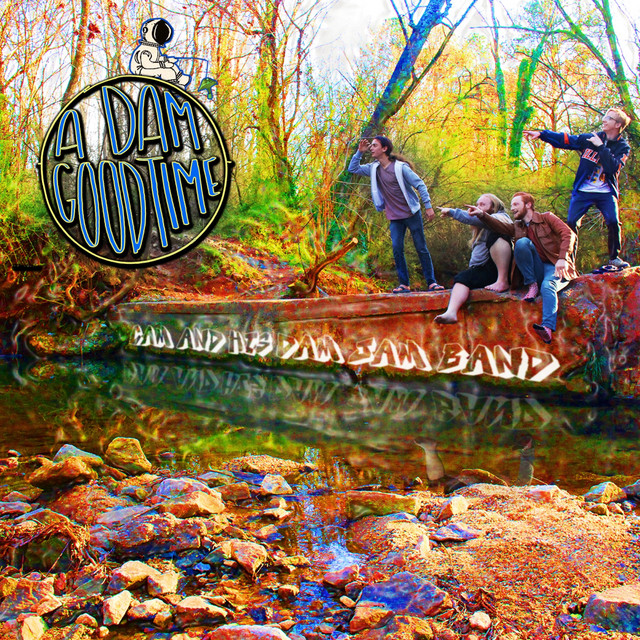 A Dam Good Time Single By Cam And His Dam Jam Band Spotify