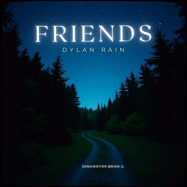 FRIENDS - Single by Dylan Rain | Spotify
