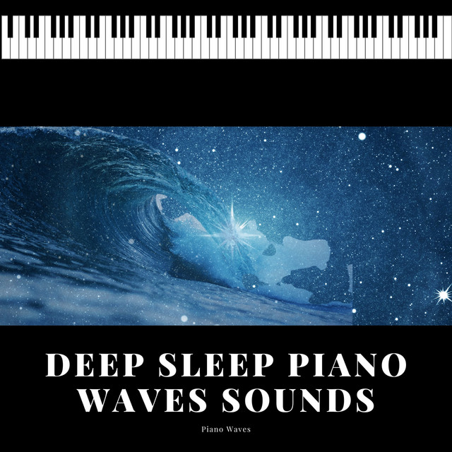 Deep Sleep Piano and Waves Sounds - Album by Piano Waves | Spotify