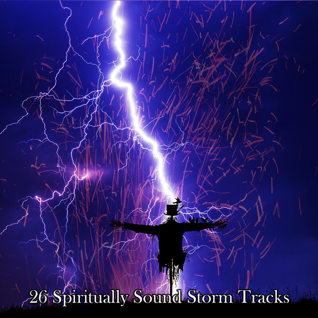 26 Spiritually Sound Storm Tracks ! ! ! ! - Album by Relaxing Rain ...