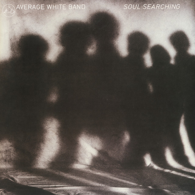 SOUL SEARCHING (Remaster) - Album by Average White Band | Spotify