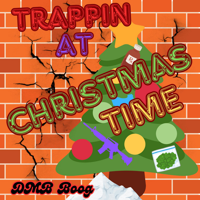 Trappin At Christmas Time