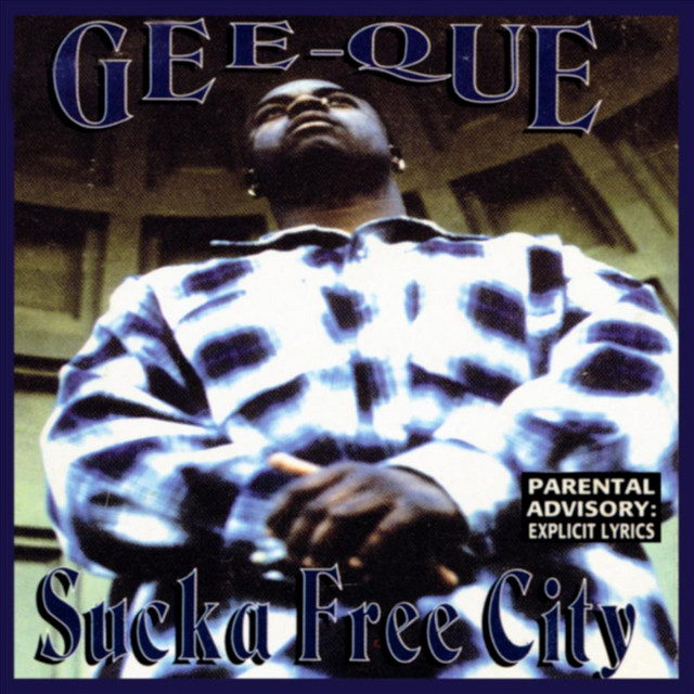 洋楽 g-rap Gee-Que Sucka Free City g-funk Sucka Free City - Album by Gee-Que | Spotify