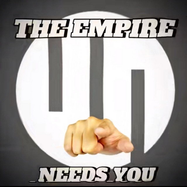 THE EMPIRE NEEDS YOU
