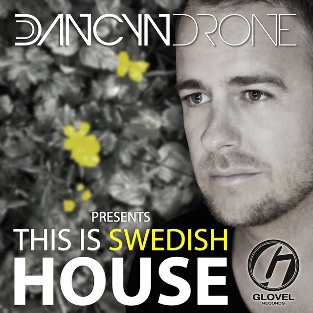 Dancyn Drone Pres. This Is Swedish House - Compilation by Various ...