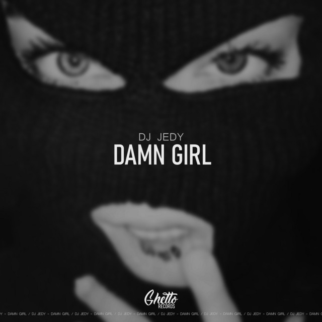 Обкладинка: Damn Girl — DJ JEDY