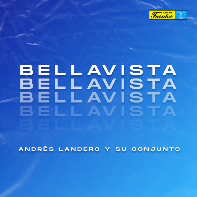 Bella Vista — Andres Landero Y Su Conjunto