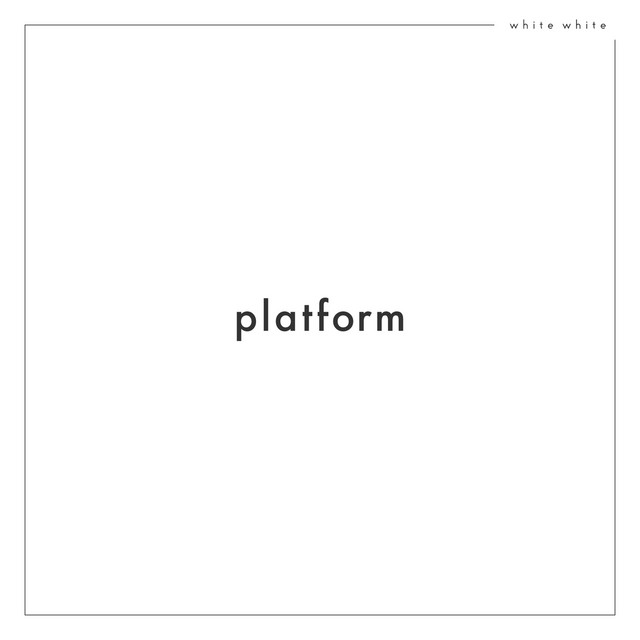 platform - Single by white white | Spotify