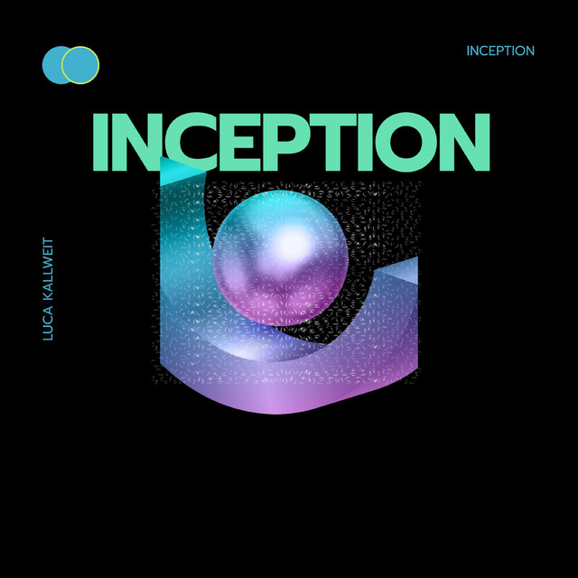 Inception - Single by Luca Kallweit | Spotify