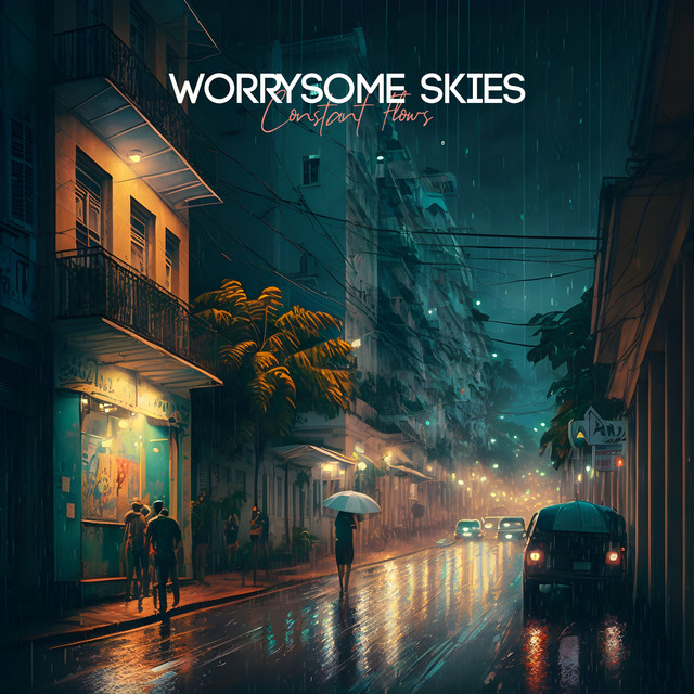 Constant Flows by Worrysome Skies
