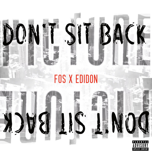 Fos, E.D.I. Mean – Don't Sit Back
