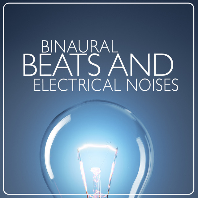 Binaural Beats and Electrical Noises cover