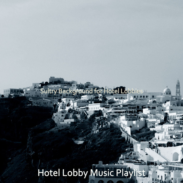 Sultry Background for Hotel Lobbies cover art