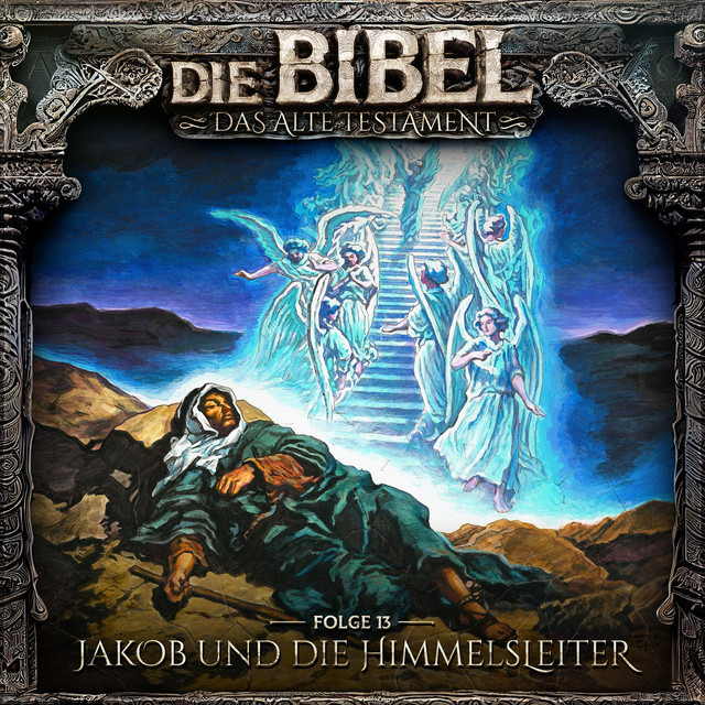 Teil 19 - Folge 13: Jakob und die Himmelsleiter