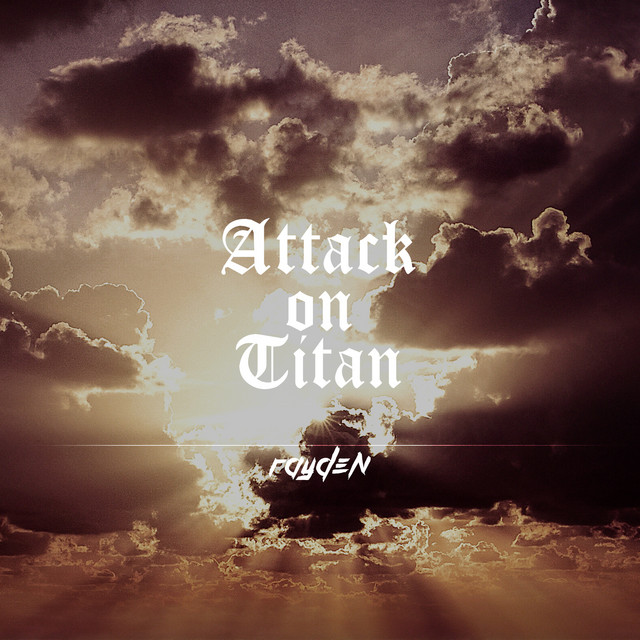 Attack on Titan - Single by Rayden | Spotify