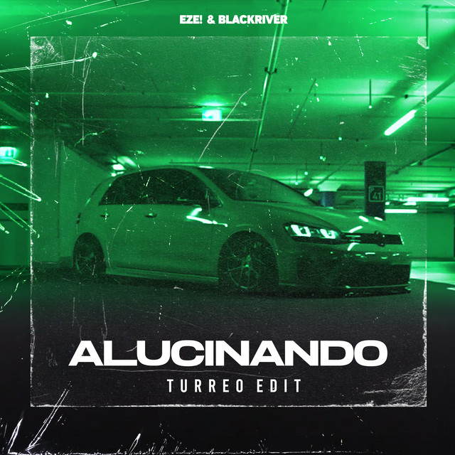 Alucinando (Turreo Edit)