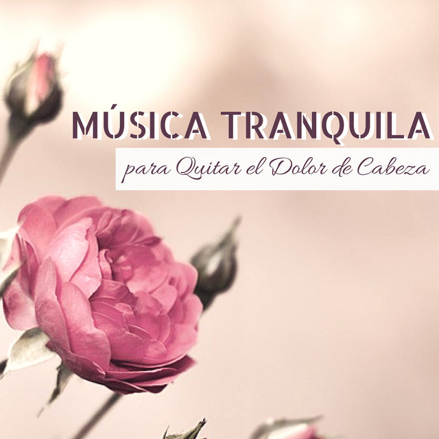 Musica Para Quitar El Dolor De Cabeza
