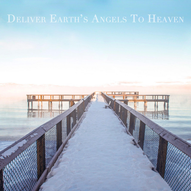 Deliver Earth's Angels to Heaven cover art