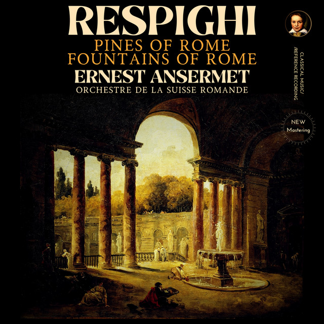Respighi: Pines of Rome, Fountains of Rome by Ernest Ansermet