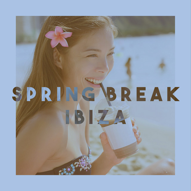 Spring Break Ibiza by Lounge Café