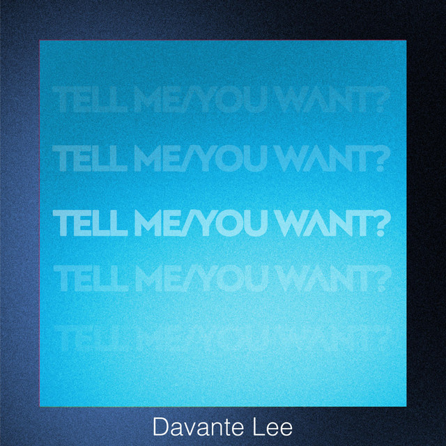 Tell Me/You Want?