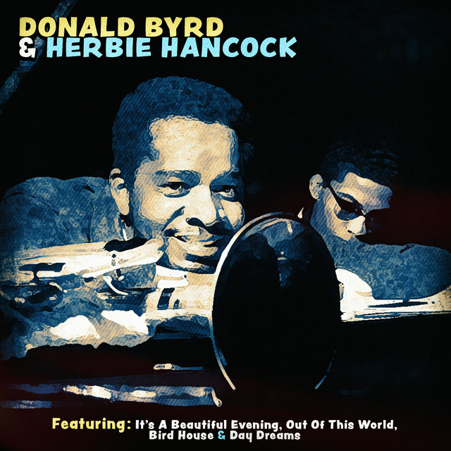 Donald Byrd and Herbie Hancock - Album by Donald Byrd | Spotify