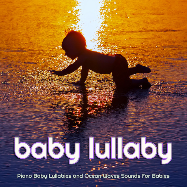 Piano Baby Lullabies and Ocean Waves Sounds For Babies cover art