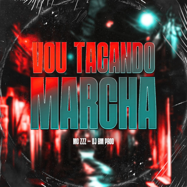 VOU TACANDO MARCHA