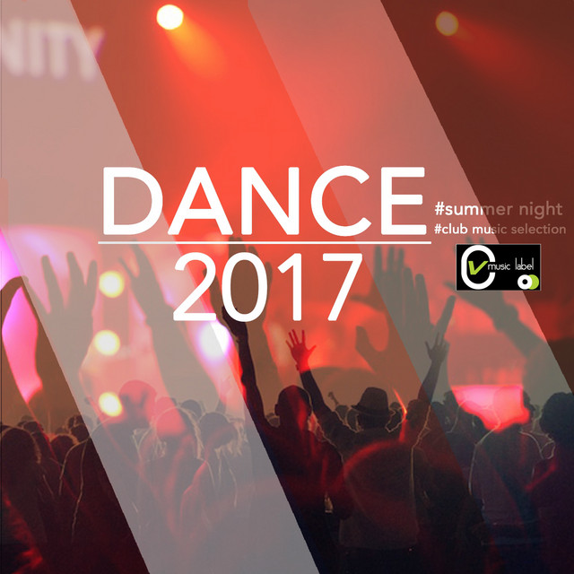 Dance 2017 (Summer Night - Club Music Selection) cover art