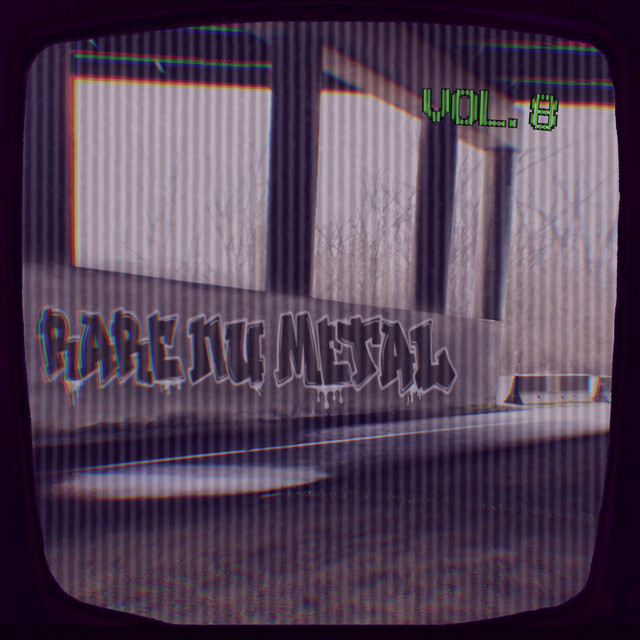 Rare Nu Metal, Vol. 8 - Compilation by Various Artists | Spotify