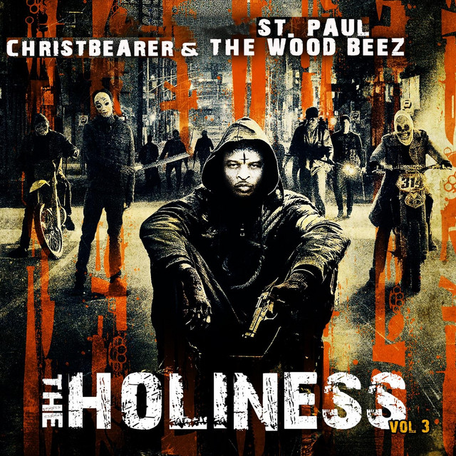 Christ Bearer & the Wood Beez: The Holiness Vol. 3 cover art