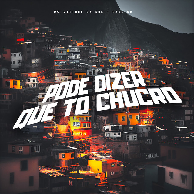 Pode Dizer Que To Chucro