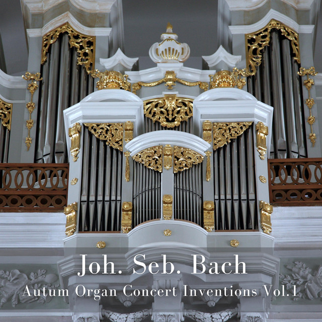 Autum Organ Concert Inventions Vol.1 (Johann Sebastian Bach, Organ music, Classic) cover art
