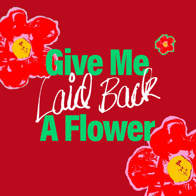 Give Me A Flower - Single by Laid Back | Spotify