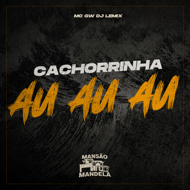 Cachorrinha Au Au Au